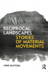 Reciprocal Landscapes: Stories of Material Movements