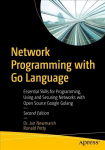 Operatsioonis&uuml;steem Network Programming with Go Language: Essential Skills for Programming, Using and Securing Networks with Open Source Google Golang 2nd ed.