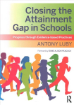 Closing the Attainment Gap in Schools: Progress through Evidence-based Practices