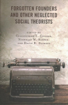 Forgotten Founders and Other Neglected Social Theorists