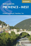 Walking in Provence - West: Drome Provencal, Vaucluse, Var