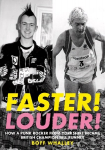Faster! Louder!: HOW A PUNK ROCKER FROM YORKSHIRE BECAME BRITISH CHAMPION FELL RUNNER