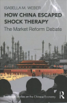 How China Escaped Shock Therapy: The Market Reform Debate