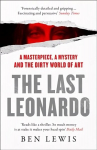 Last Leonardo: A Masterpiece, a Mystery and the Dirty World of Art