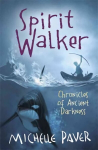 Chronicles of Ancient Darkness: Spirit Walker: Book 2 from the bestselling author of Wolf Brother New edition, Book 2