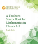 Teacher's Source Book for Mathematics in Classes 1 to 5