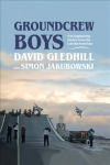 Groundcrew Boys: True Engineering Stories from the Cold War Front Line