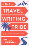 Travel Writing Tribe: Journeys in Search of a Genre