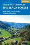 Hiking and Cycling in the Black Forest: Walks, treks and cycle rides in southern Germany 2nd Revised edition