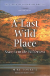 Last Wild Place: Seasons in the Wilderness