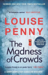 Madness of Crowds: Chief Inspector Gamache Novel Book 17