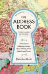 Address Book: What Street Addresses Reveal about Identity, Race, Wealth and Power Main