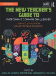 New Teacher's Guide to Overcoming Common Challenges: Curated Advice from Award-Winning Teachers