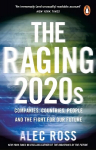 Raging 2020s: Companies, Countries, People - and the Fight for Our Future