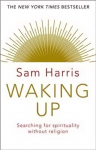Waking Up: Searching for Spirituality Without Religion