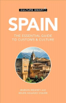 Spain - Culture Smart!: The Essential Guide to Customs & Culture Revised edition