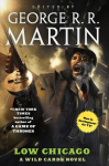 Low Chicago: A Wild Cards Novel (Book Two of the American Triad)