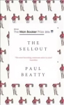 Sellout: WINNER OF THE MAN BOOKER PRIZE 2016