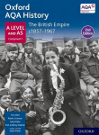 Oxford AQA History for A Level: The British Empire c1857-1967 Student Book Second Edition 2