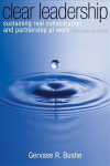 Clear Leadership: Sustaining Real Collaboration and Partnership at Work 2nd Revised edition