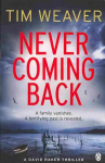Never Coming Back: The gripping Richard & Judy thriller from the bestselling author of No One Home 4th Revised edition