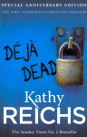 Deja Dead: The classic forensic thriller (Temperance Brennan 1)