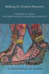 Walking for Creative Recovery: A handbook for creatives, with insights and ideas for supporting your creative life 2022