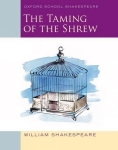 Oxford School Shakespeare: The Taming of the Shrew: Oxford School Shakespeare