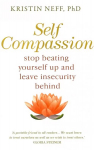 Self-Compassion: The Proven Power of Being Kind to Yourself