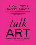 Talk Art: THE SUNDAY TIMES BESTSELLER Everything you wanted to know about contemporary art but were afraid to ask