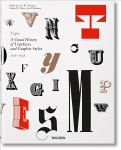 Type. A Visual History of Typefaces & Graphic Styles: A Visual History of Typefaces & Graphic Styles Multilingual edition
