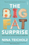 Big Fat Surprise: why butter, meat, and cheese belong in a healthy diet Revised edition