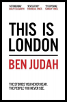 This is London: Life and Death in the World City Main Market Ed.