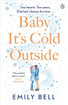 Baby It's Cold Outside: The heartwarming and uplifting love story you need this winter