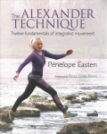 Alexander Technique: Twelve Fundamentals of Integrated Movement