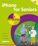 iPhone for Seniors in easy steps: For all models of iPhone with iOS 16 9th edition