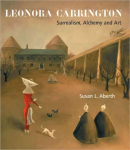 Leonora Carrington: Surrealism, Alchemy and Art New edition