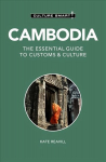 Cambodia - Culture Smart!: The Essential Guide to Customs & Culture 2nd Revised edition