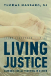 Living Justice: Catholic Social Teaching in Action Third Classroom Edition