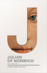 Julian of Norwich: A Very Brief History