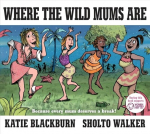 Where the Wild Mums Are Main