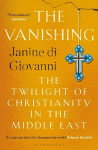 Vanishing: The Twilight of Christianity in the Middle East