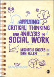 Applying Critical Thinking and Analysis in Social Work