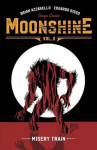 Moonshine Volume 2: Misery Train: Misery Train