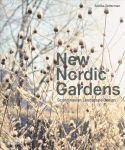 New Nordic Gardens: Scandinavian Landscape Design