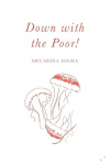 Down with the Poor!