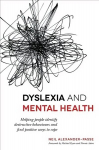 Dyslexia and Mental Health: Helping people identify destructive behaviours and find positive ways to cope