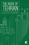 Book of Tehran: A City in Short Fiction None ed.