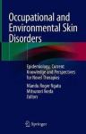 Occupational And Environmental Skin Disorders: Epidemiology, Current Knowledge And Perspectives For Novel Therapies 1St Ed. 2018