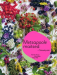 Metsapoole Maitsed, Taimed Ja Toit